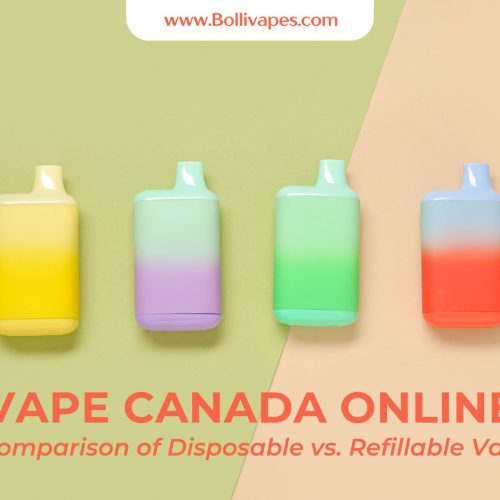 Vape Canada Online: A Comparison of Disposable vs. Refillable Vapes