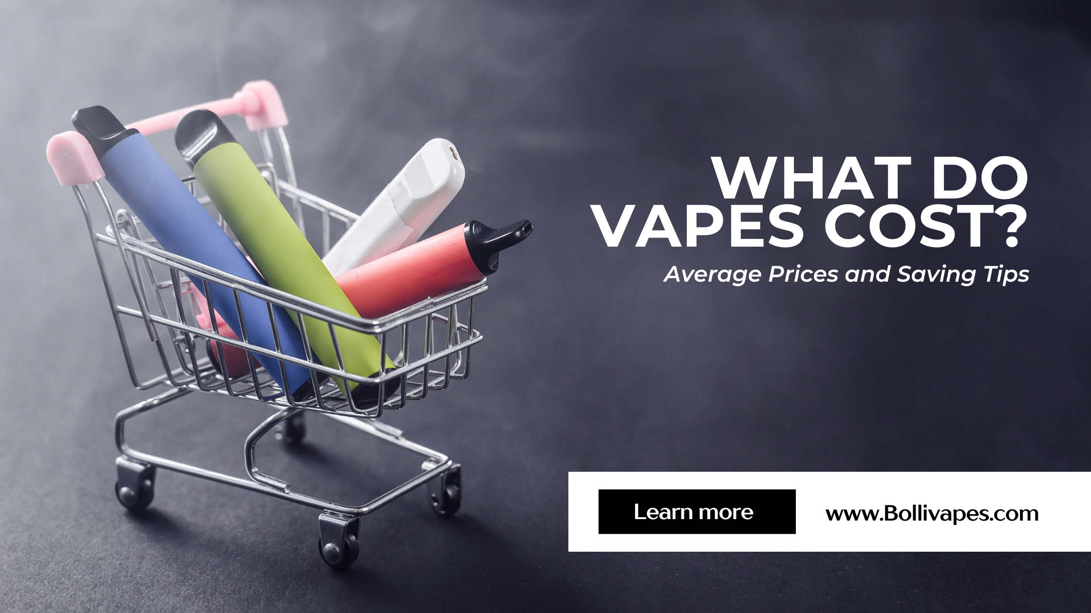 What Do Vapes Cost? Average Prices and Saving Tips